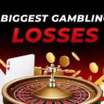 Biggest Gambling Losses: Gamblers Who Lost It All