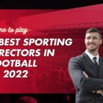 5 Best Sporting Directors in Football in 2022