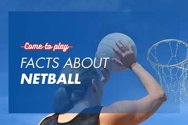 The Fascinating Facts About Netball That You Never Knew