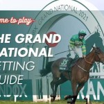 Betting on the Grand National 2022: Tips, Odds and Predictions