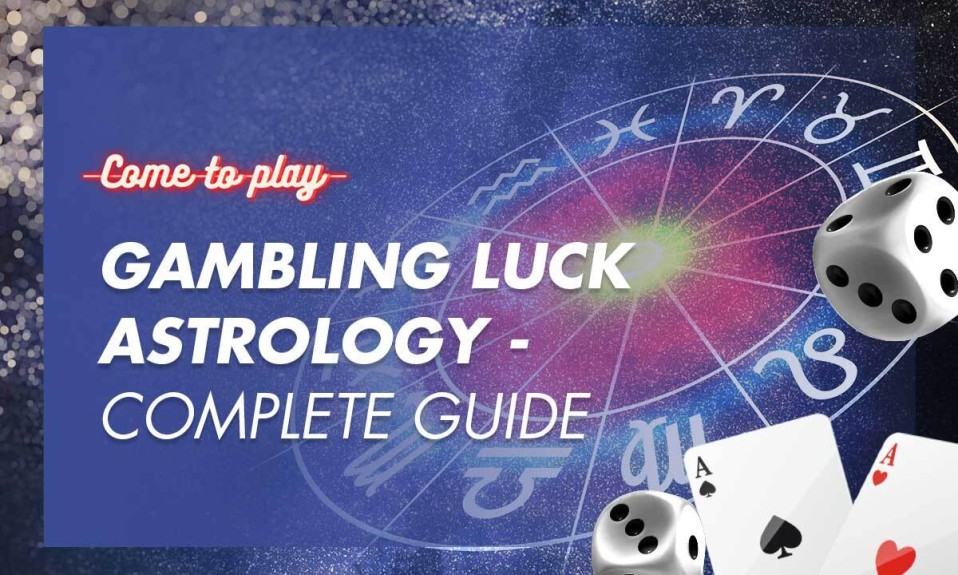 Your Gambling Luck According to Astrology