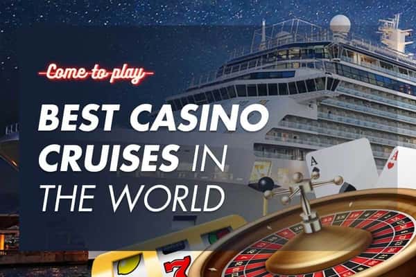 The Best Casino Cruises for a Vacation You'll Never Forget