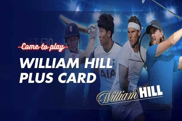 William Hill Plus Card: Your All-In-One Guide