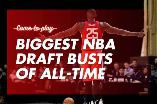 NBA Draft Busts: The Biggest Flops in NBA History