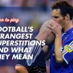 10 Football Superstitions That Might Just Help You Win