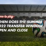 When Does the Transfer Window Open and Close? [UK and Globally]
