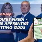 You're fired! - The Apprentice Betting Odds