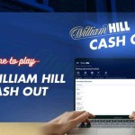 William Hill Cash Out: How to Take Advantage of Your Winnings