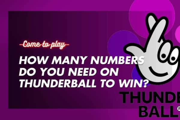 How many numbers do you need on Thunderball to win? [Ultimate Guide]