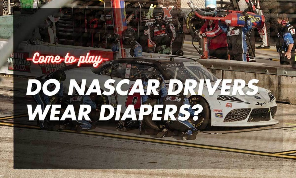 do-nascar-drivers-wear-diapers