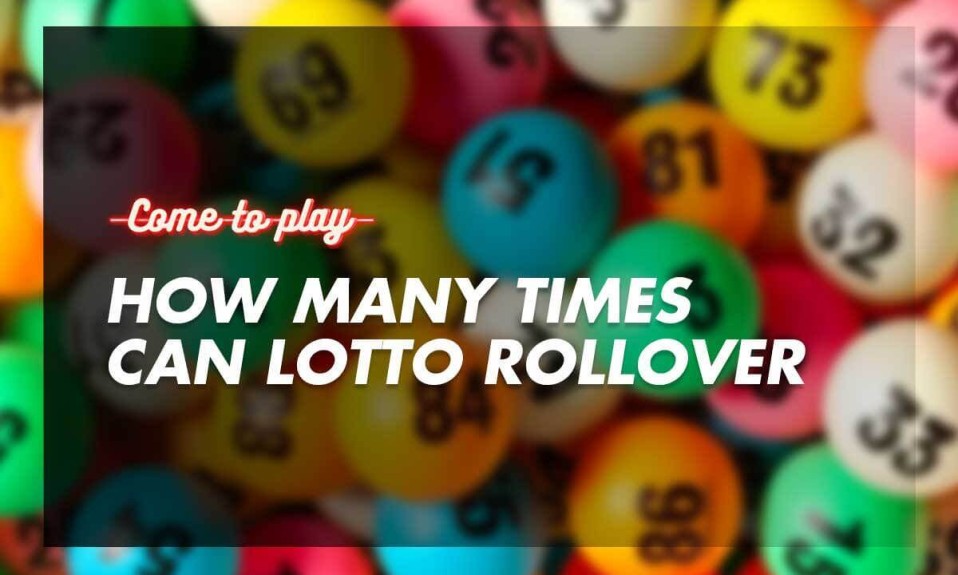 how-many-times-can-lotto-rollover