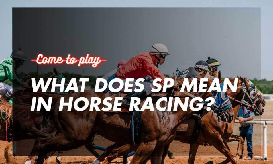 what-does-sp-mean-in-horse-racing