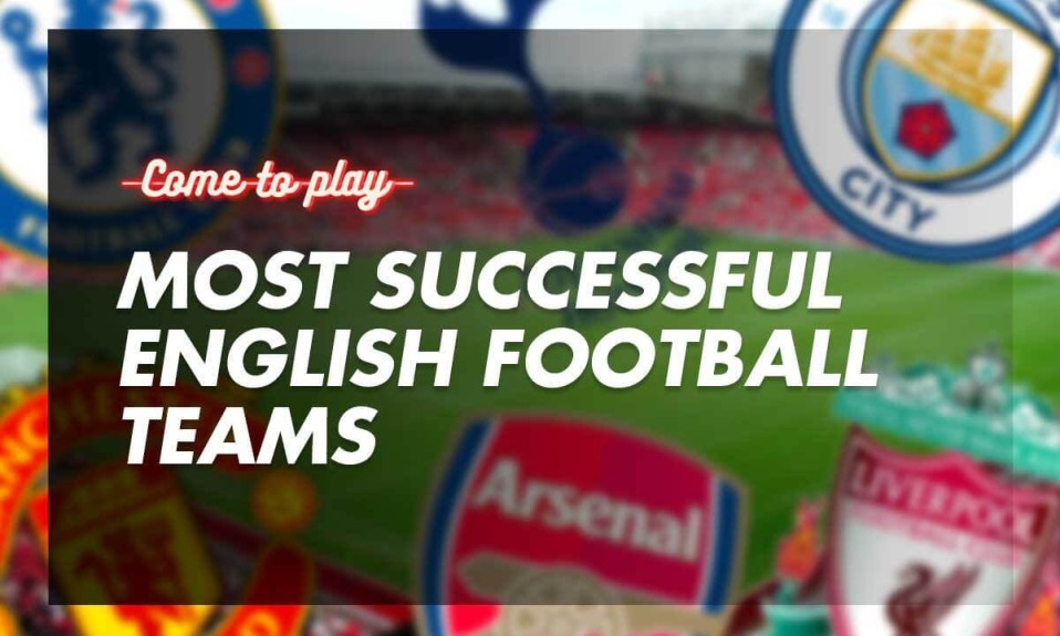 most-successful-english-football-teams